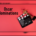 Scott’s Projections for the 95th Oscar Nominations