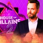 All You Must Know About House Of Villains – Season 2